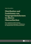 Distribution und Funktionen von Vergangenheitsformen im älteren Obersorbischen di Katja Brankackec edito da Lang, Peter GmbH
