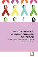 FIGHTING HIV/AIDS PANDEMIC THROUGH EDUCATION di VIOLET NABWIRE K. OPATA edito da VDM Verlag