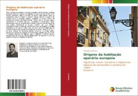 Origens da habitação operária europeia di Marcelo Cachioni edito da Novas Edições Acadêmicas