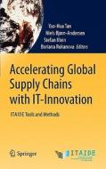 Accelerating Global Supply Chains with IT-Innovation edito da Springer-Verlag GmbH