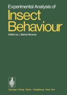 Experimental Analysis of Insect Behaviour edito da Springer Berlin Heidelberg