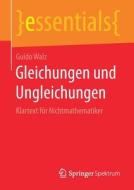 Gleichungen und Ungleichungen di Guido Walz edito da Springer-Verlag GmbH