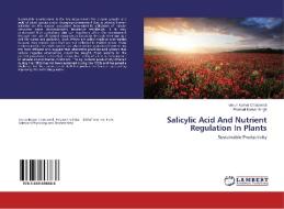 Salicylic Acid And Nutrient Regulation In Plants di Varun Kumar Chaturvedi, Pramod Kumar Singh edito da LAP Lambert Academic Publishing