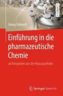 Einführung in die pharmazeutische Chemie di Georg Schwedt edito da Springer-Verlag GmbH
