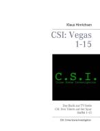 CSI: Vegas Staffel 1 - 15 di Klaus Hinrichsen edito da Books on Demand