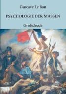 Psychologie der Massen di Gustave Le Bon edito da Books on Demand
