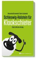 Schleswig-Holstein für Klookschieter di Alexandra Brosowski, Karin Lubowski edito da Ellert & Richter Verlag G