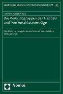 Die Verbundgruppen des Handels und ihre Anschlussverträge di Fabienne Kutscher-Puis edito da Nomos Verlagsges.MBH + Co