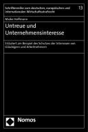 Untreue und Unternehmensinteresse di Maike Hoffmann edito da Nomos Verlagsges.MBH + Co