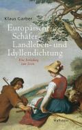 Europäische Schäfer-, Landleben- und Idyllendichtung di Klaus Garber edito da Wallstein Verlag GmbH