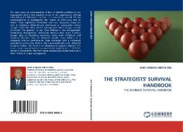 THE STRATEGISTS' SURVIVAL HANDBOOK di JOHN CHIBAYA MBUYA PhD edito da LAP Lambert Acad. Publ.