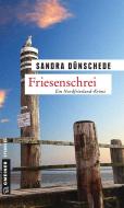 Friesenschrei di Sandra Dünschede edito da Gmeiner Verlag