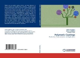Polymeric Coatings di Refika KURBANLI, Gülnare AHMETLI, Alaaddin CERIT edito da LAP Lambert Acad. Publ.
