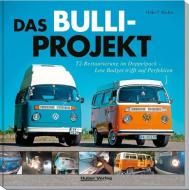 Das Bulli-Projekt di Heiko P. Wacker edito da Huber Verlag