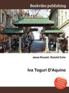 Iva Toguri D\'aquino edito da Book On Demand Ltd.