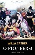 O Pioneers! di Willa Cather edito da E-Kitap Projesi & Cheapest Books