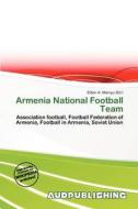 Armenia National Football Team edito da Aud Publishing