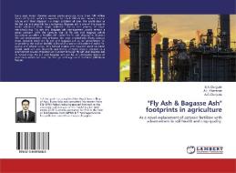 "Fly Ash & Bagasse Ash" footprints in agriculture di S. A. Durgude, A. L. Pharande, A. G. Durgude edito da LAP Lambert Academic Publishing