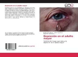 Depresión en el adulto mayor di Niurka Osorio Bazar, Lianet Vega Bazar, Rayza Hernández Díaz edito da EAE