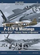 P-51/F-6 Mustangs with the Usaaf - European Theater of Operations di Tomasz Szlagor edito da Kagero Oficyna Wydawnicza