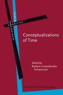 Conceptualizations Of Time edito da John Benjamins Publishing Co