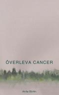 Överleva cancer di Anita Börlin edito da Books on Demand