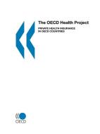 The Oecd Health Project di OECD: Organisation for Economic Co-Operation and Development edito da Organization For Economic Co-operation And Development (oecd