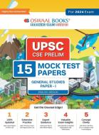 Oswaal UPSC CSE Prelims 15 Mock Test Papers General Studies Paper-1   For 2024 Exam di Oswaal Editorial Board edito da Oswaal Books And Learning Pvt Ltd