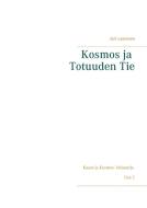 Kosmos Ja Totuuden Tie di Jani Laasonen edito da Books on Demand
