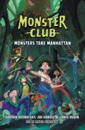 Monster Club: Monsters Take Manhattan di Darren Aronofsky, Ari Handel, Lance Rubin edito da HARPERCOLLINS