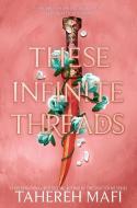 These Infinite Threads di Tahereh Mafi edito da Harper Collins Publ. USA