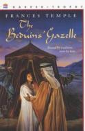 The Beduins' Gazelle di Frances Temple edito da HARPERCOLLINS