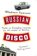 Russian Disco di Wladimir Kaminer edito da Random House UK Ltd
