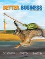 Better Business di Michael R. Solomon, Mary Anne S. Poatsy, Kendall Martin edito da Prentice Hall
