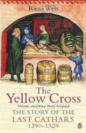 The Yellow Cross di Rene Weis edito da Penguin Books Ltd
