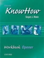 English Knowhow Opener di Angela Blackwell, F. Naber edito da Oxford University Press Inc