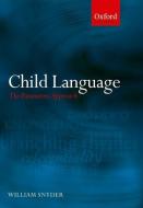 Child Language di William Snyder edito da Oxford University Press
