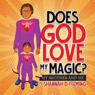 Does God Love My Magic? di Shannah D Fleming edito da Tellwell Talent