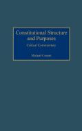 Constitutional Structure and Purposes di Michael Conant edito da Greenwood Press