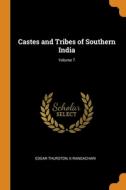 Castes And Tribes Of Southern India; Volume 7 di Edgar Thurston, K Rangachari edito da Franklin Classics