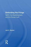 Defending The Fringe di Jed C Snyder edito da Taylor & Francis Ltd