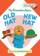 Old Hat New Hat di Stan Berenstain, Jan Berenstain edito da RANDOM HOUSE