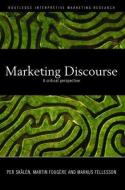 Marketing Discourse di Per Skalen, Markus Fellesson, Martin Fougere edito da Taylor & Francis Ltd