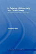 In Defence of Objectivity di Andrew Collier edito da Routledge