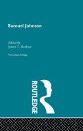 Samuel Johnson: The Critical Heritage di James T. Boulton edito da ROUTLEDGE