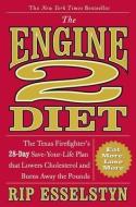 The Engine 2 Diet di Rip Esselstyn edito da Grand Central Publishing