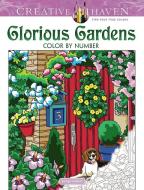 Creative Haven Glorious Gardens Color by Number Coloring Book di George Toufexis edito da DOVER PUBN INC