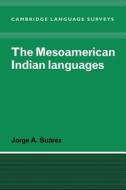 The Mesoamerican Indian Languages di Jorge A. Suarez edito da Cambridge University Press