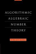 Algorithmic Algebraic Number Theory di M. Pohst, H. Zassenhaus edito da Cambridge University Press