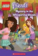 LEGO Friends: Mystery in the Whispering Woods (Chapter Book #3) di Cathy Hapka edito da Scholastic Inc.